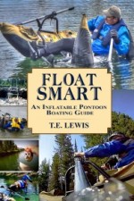 Float Smart: An Inflatable Pontoon Boating Guide (with seven in-the-field video demonstrations)